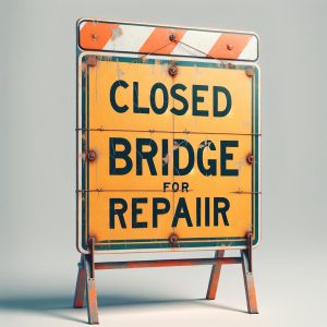 Closed Bridge Repair Signage